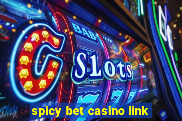 spicy bet casino link